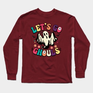 Let's Go Ghouls Long Sleeve T-Shirt